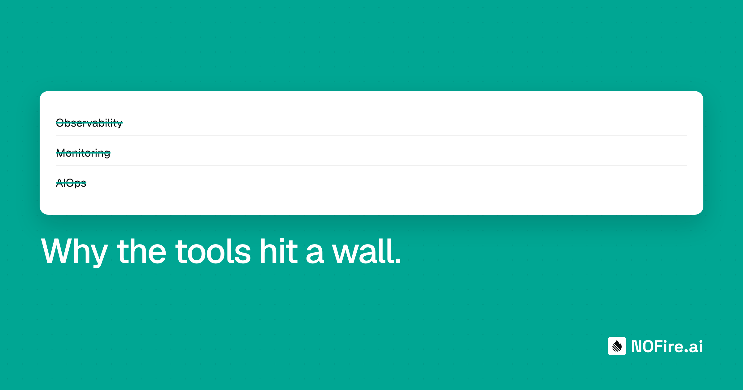 The Failing Tools - Why Observability, AIOps & Monitoring Hit A Wall